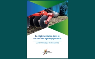 La réglementation dans le secteur des agroéquipements - Edition de janvier 2019