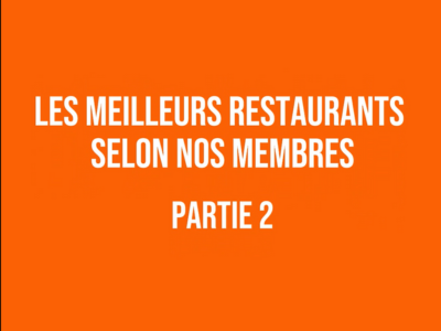 BEST-OF RESTAURANTS - Les adresses préférées des membres Khiplace (Partie 2)