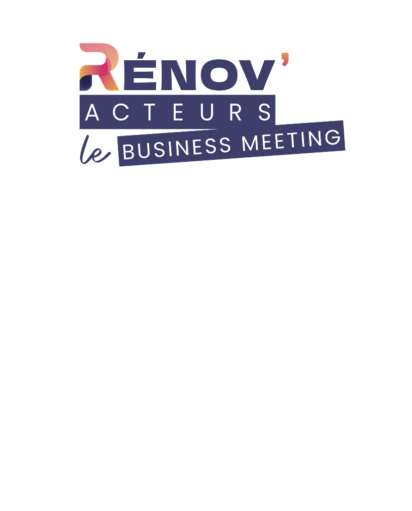 Business Meeting Rénov'acteurs 2026