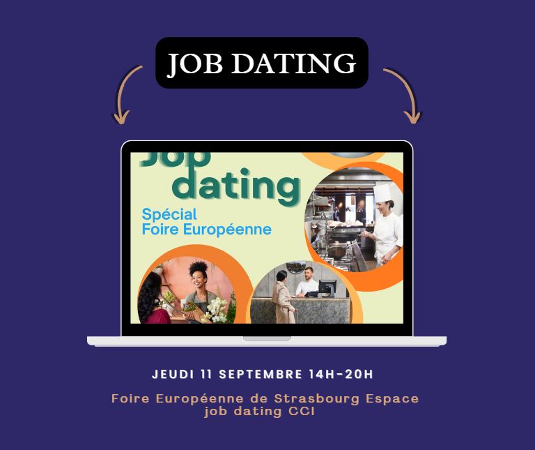 3ème édition du JOB DATING organisé par la CCI Alsace Eurométropole, au cœur de la FOIRE EUROPEENNE de Strasbourg