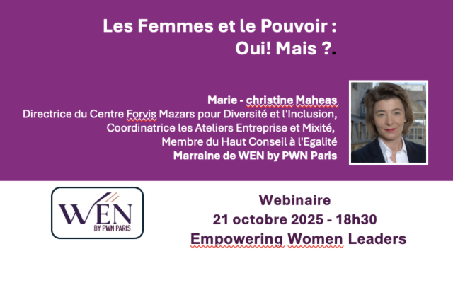 WEN by PWNParis : Les Femmes et le Pouvoir : Oui ! Mais ? 