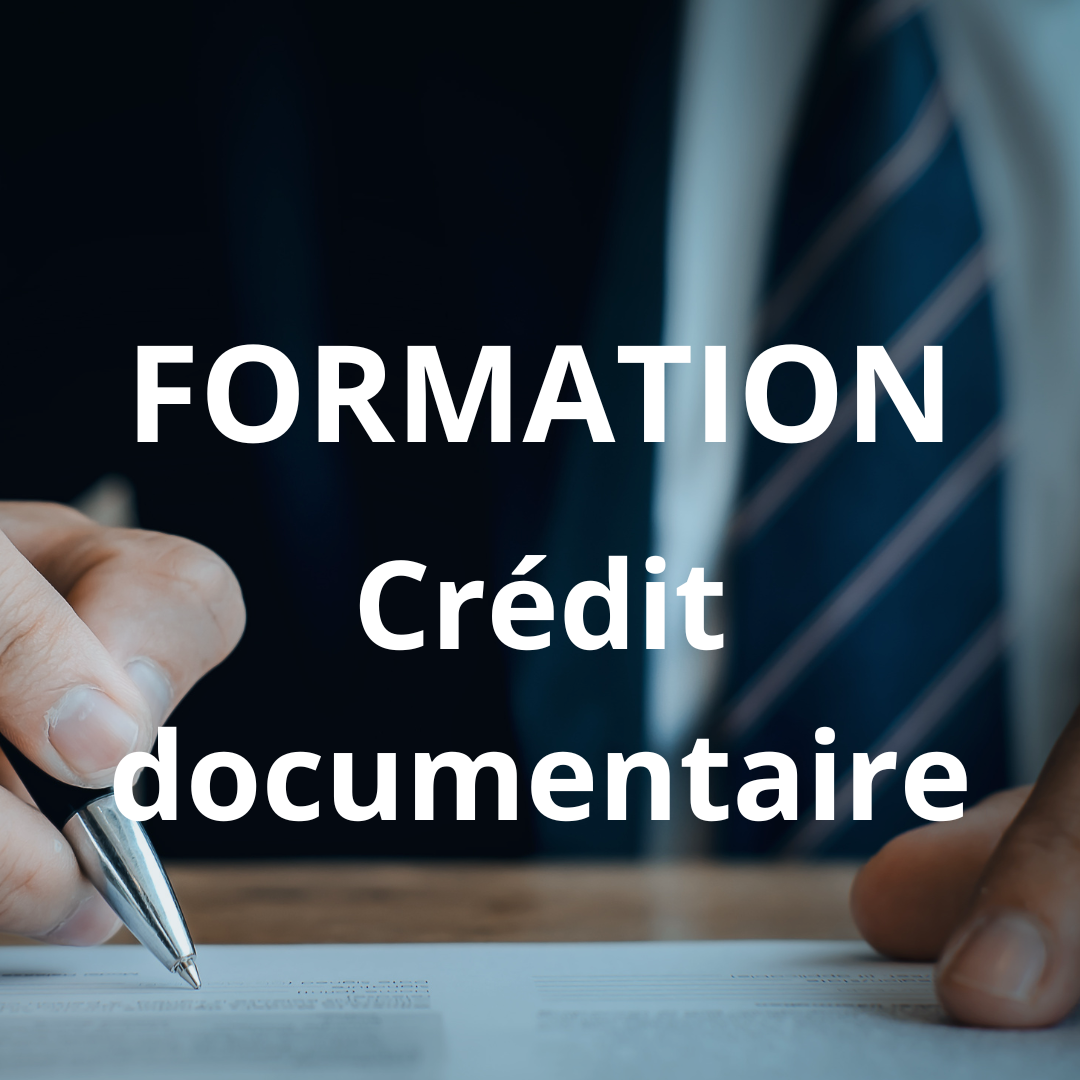 FORMATION  | Maîtriser le Crédit documentaire Export (utilisateurs réguliers) - à distance