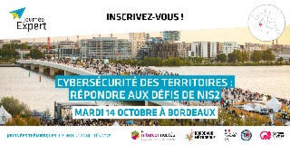 La loi NIS2 créant de nouvelles obligations en matière de cybersécurité approche : rendez-vous à Bordeaux le 14 octobre pour préparer vos territoires.