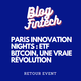 Paris Innovation Night : ETF bitcoin, une vraie révolution ?