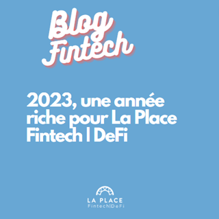 2023, une année riche pour La Place Fintech | Defi 