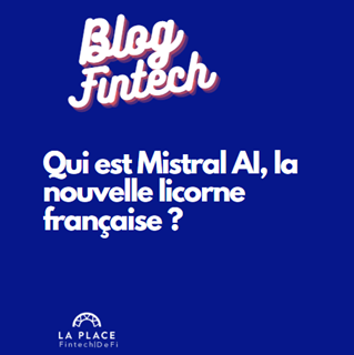 Qui est Mistral AI, la nouvelle licorne française ?