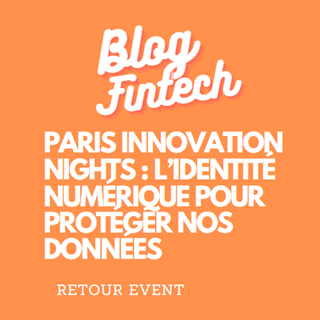 Paris Innovation Nights : L’identité numérique pour protéger nos données