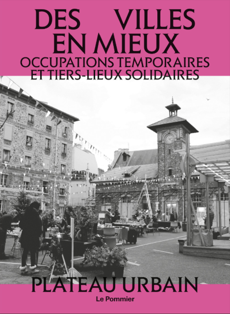 Rencontre autour du livre "Des Villes en mieux - Occupations temporaires et tiers-lieux solidaires"