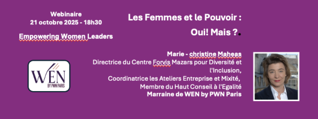 Webinaire WEN by PWNParis : Les Femmes et le Pouvoir : Oui ! Mais ? - 21 octobre 2025