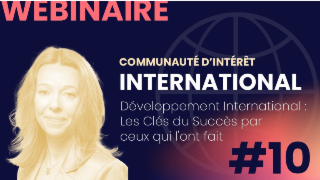 Développement International : les clés du succès par ceux qui l'ont fait