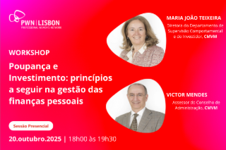 PWN Lisbon Workshop | Poupança e Investimento: Princípios a seguir na gestão das finanças pessoais.