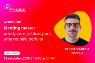 PWN Lisbon Workshop | Meeting Master: princípios e práticas para uma reunião perfeita