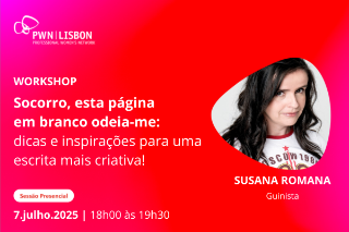 PWN Lisbon | Socorro, esta página em branco odeia-me: dicas e inspirações para uma escrita mais criativa!