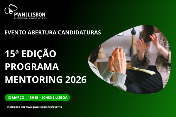 PROGRAMA DE MENTORING, 15ª Edição | Evento de Apresentação,  Abertura de Candidaturas e Encontro ALUMNI Mentoring
