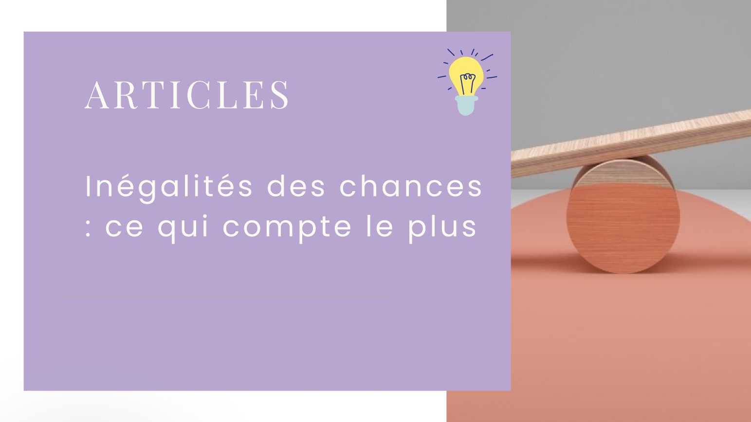 Inégalités des chances : ce qui compte le plus