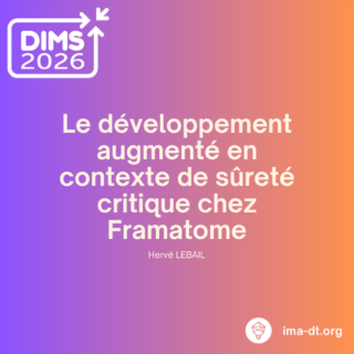 DIMS 2026 - Le développement augmenté en contexte de sûreté critique chez Framatome