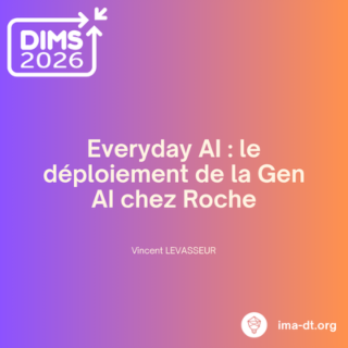 DIMS 2026 - Everyday AI : le déploiement de la Gen AI chez Roche