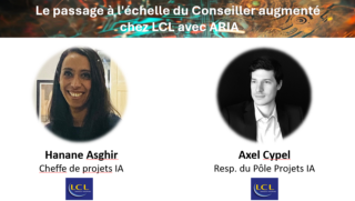 Le passage à l'échelle du Conseiller augmenté  chez LCL avec ARIA