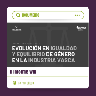 Informe “Evolución en igualdad y equilibrio de género en la industria vasca”