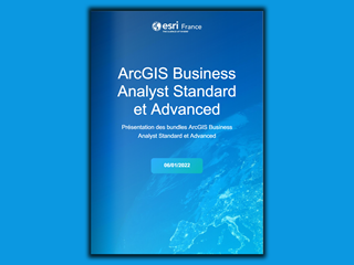 ArcGIS Business Analyst : Présentation des bundles Standard et Advanced