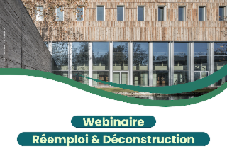 Webinaire « Réemploi & déconstruction »