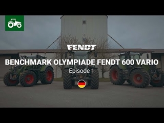 Fendt Tractors | Benchmark Olympiade Fendt 600 Vario | Episode 1 | Fendt