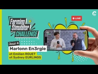 Jour 4 Farming Simulator Challenge | Rediffusion du Sommet de l’Élevage avec ‪‪@En3rgie5YT‬ 🎮🚜