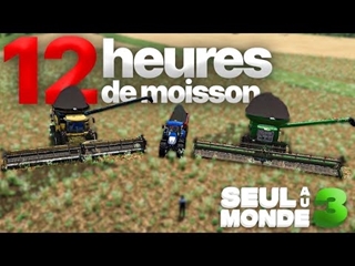 12 HEURES de MOISSON ! | Seul Au Monde S3 #35 | (Farming Simulator 22)