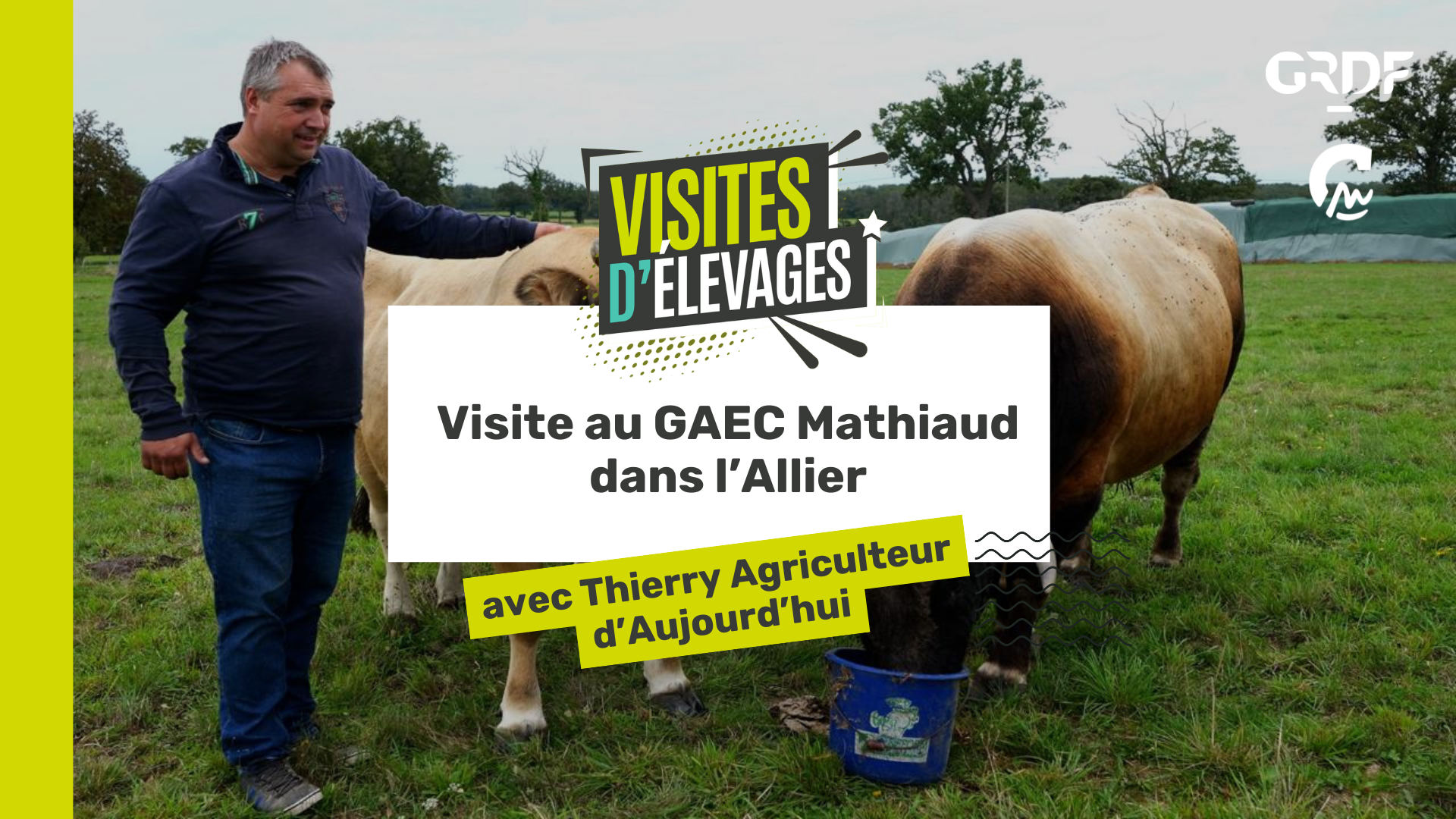 Visites d’élevages - Direction le GAEC Mathiaud dans l'Allier avec Thierry agriculteur d'aujourd'hui