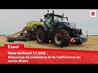 Essai du NEW HOLLAND T7.300 avec Easy Drill HD de 8m - TEST DRIVE