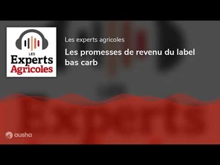 Les promesses de revenu du label bas carb