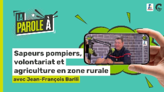 La Parole à | Jean-François Barili : Sapeurs pompiers, volontariat et agriculture en zone rurale 🚒🌾