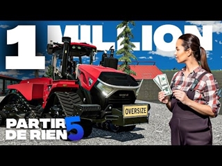 Nouveau tracteur à 1 Million ? ! | Partir De Rien Saison 5 #90 | (Farming Simulator 22)