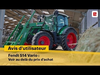 [Avis d'utilisateur] Fendt 514 Vario : une décote qui fait la différence