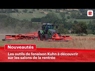 Les NOUVEAUTES XXL KUHN en FENAISON pour la rentrée