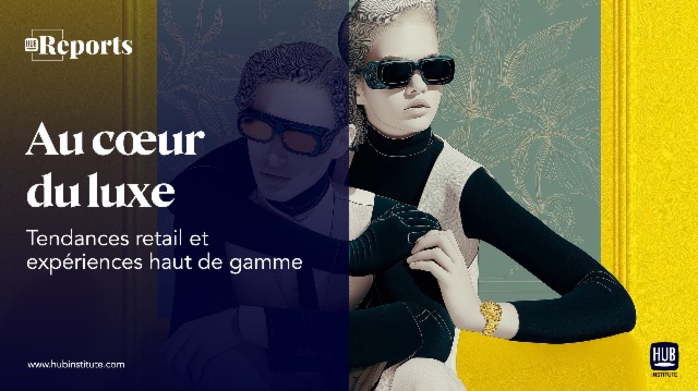 Au cœur du luxe. Tendances retail et expériences haut de gamme 2026