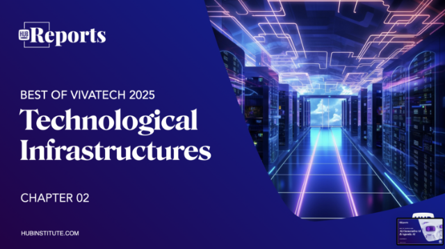 Best of VivaTech 2025 : Infrastructures technologiques