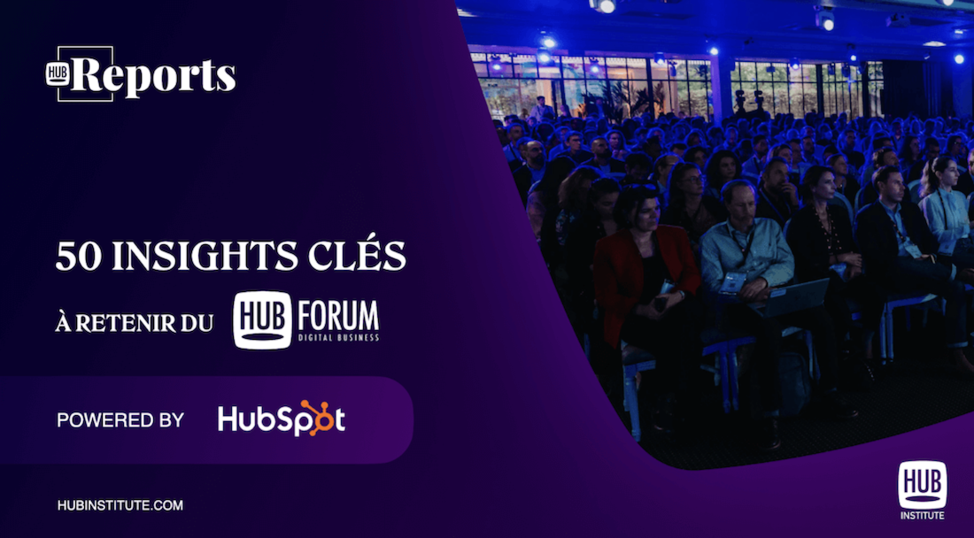50 INSIGHTS CLÉS À RETENIR DU HUBFORUM 2023