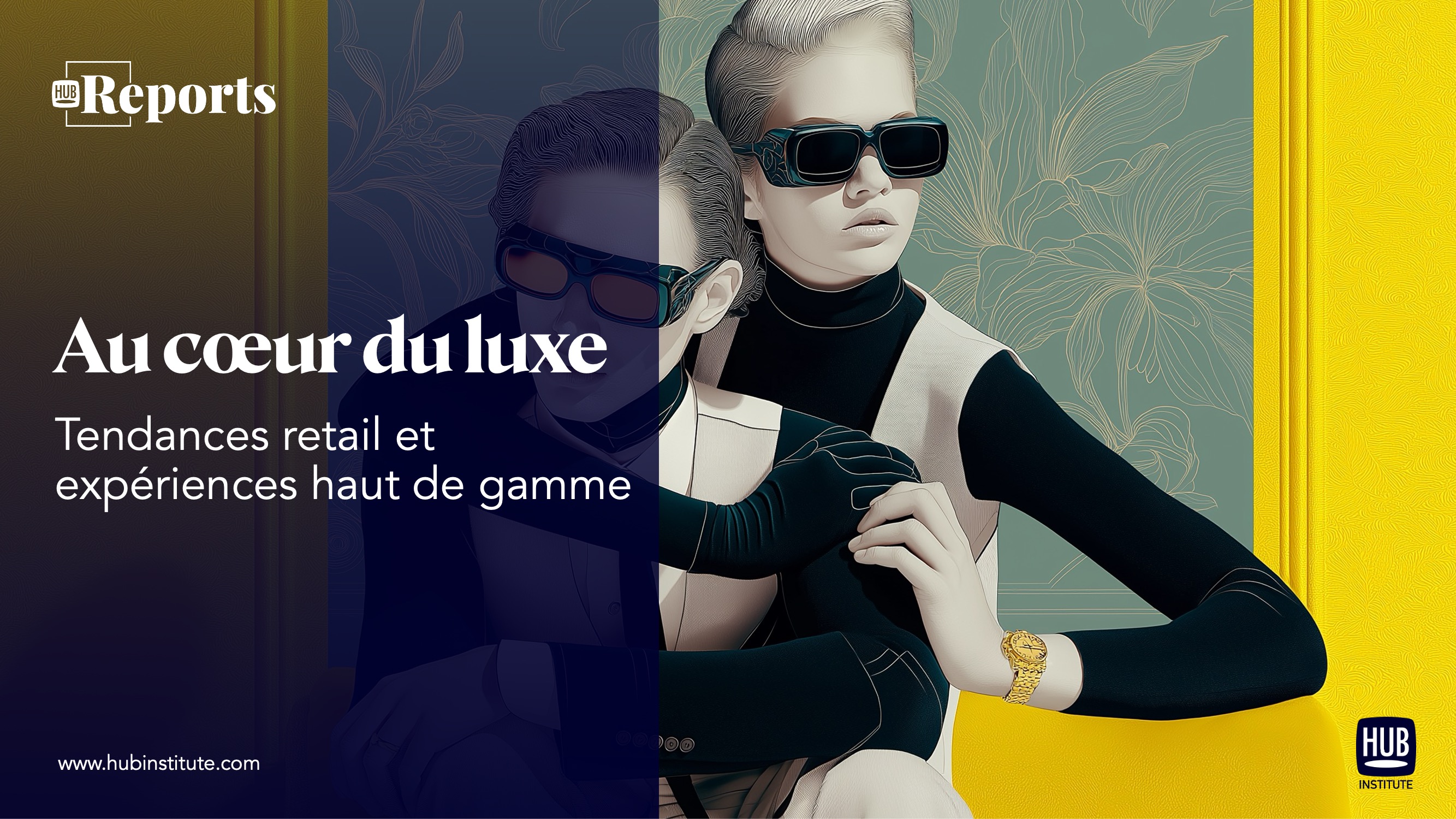 Au cœur du luxe. Tendances retail et expériences haut de gamme 2026
