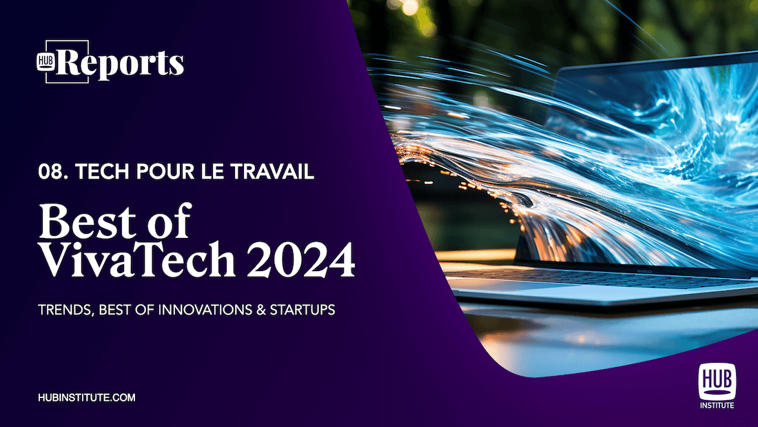 BEST OF VIVATECH 2024 : TECH FOR WORK