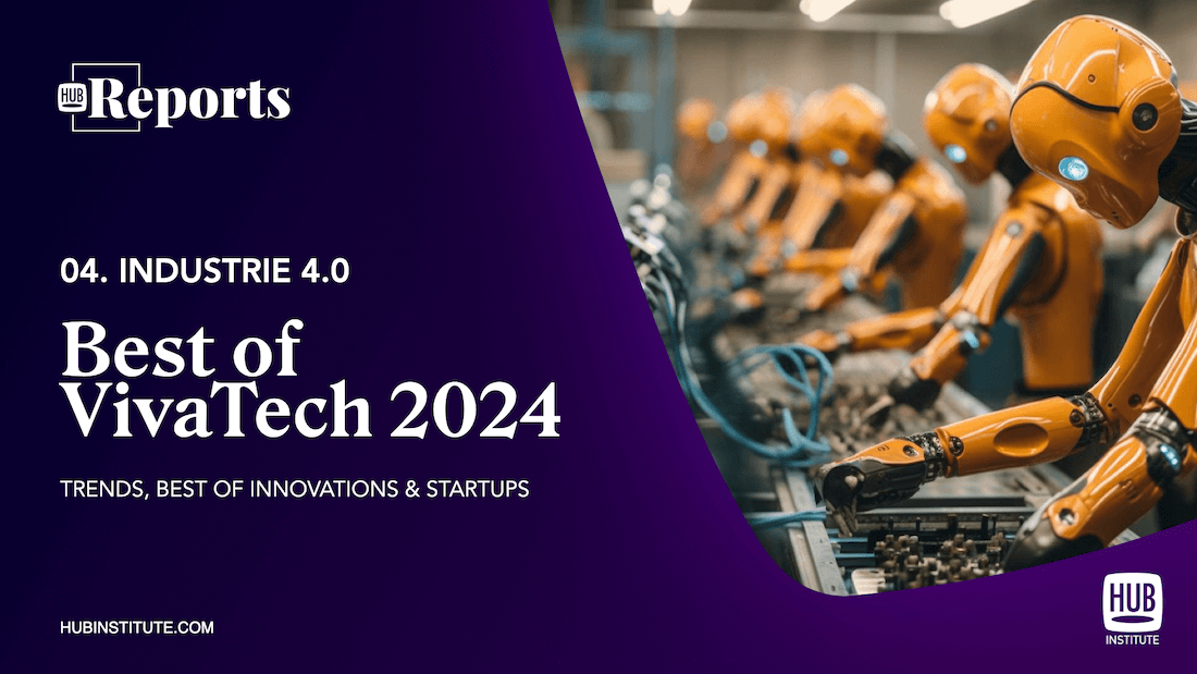 BEST OF VIVATECH 2024 : INDUSTRY 4.0