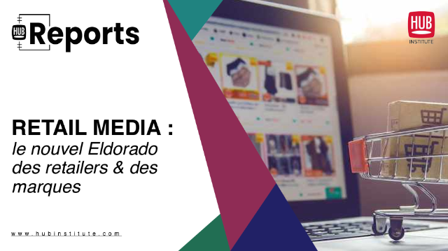 Retail Media : le nouvel Eldorado des retailers & des marques