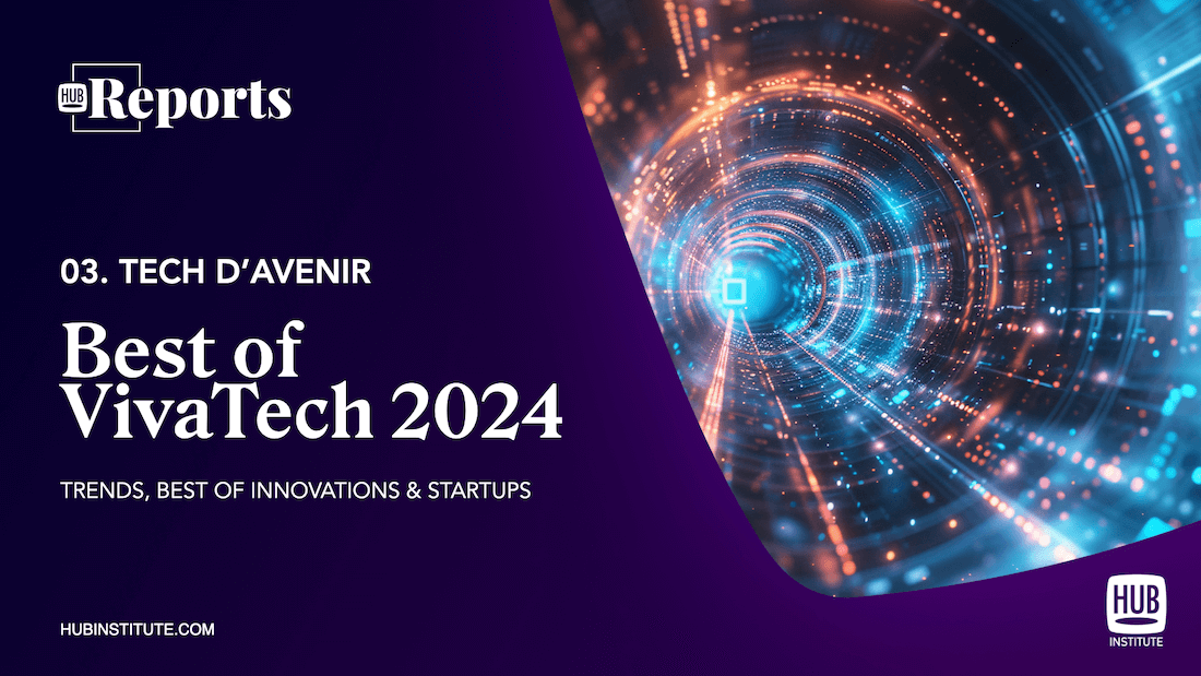 BEST OF VIVATECH 2024 : TECH TO BREAK THROUGH