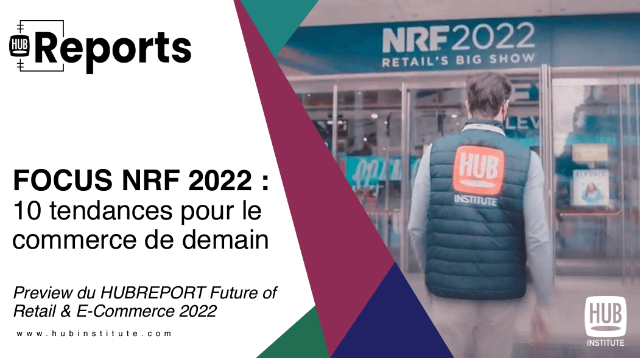 FOCUS NRF 2022 : 10 tendances pour le commerce de demain