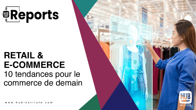 Futur du RETAIL & E-COMMERCE 10 tendances pour le commerce de demain