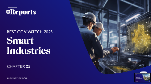 Best of VivaTech 2025 : Industrie connectée
