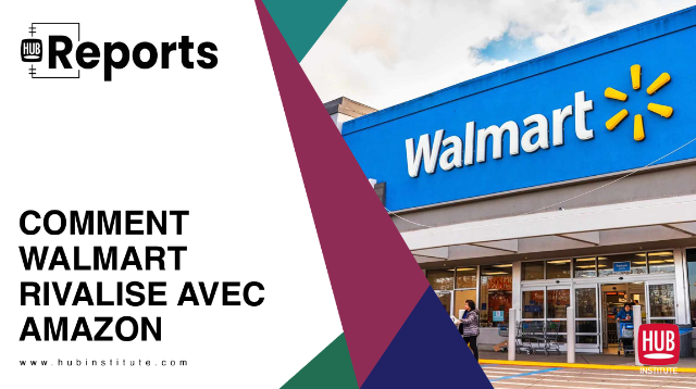 Comment Walmart rivalise avec Amazon