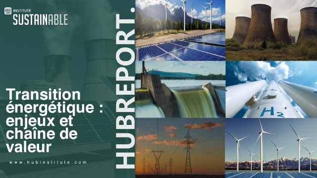 Transition énergétique : enjeux et chaîne de valeur