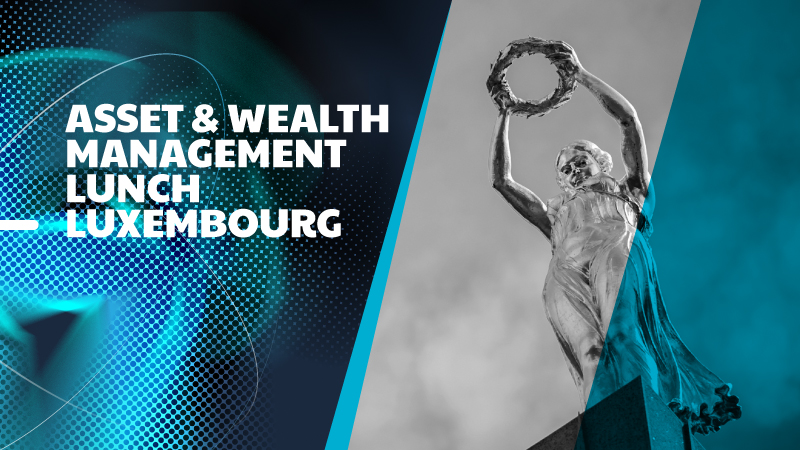 Asset & Wealth Management Lunch  Luxembourg