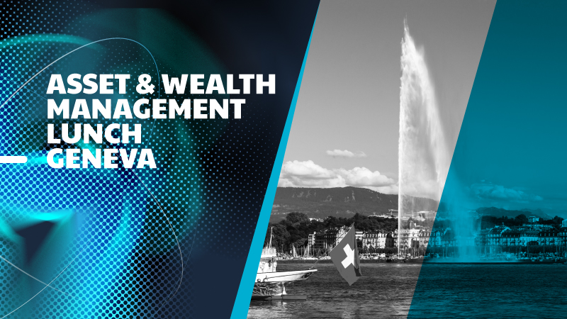 Asset & Wealth Management Lunch  Genève